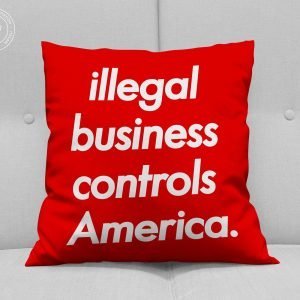 Illegal Business Pillow Illegal Business Throw Pillow
